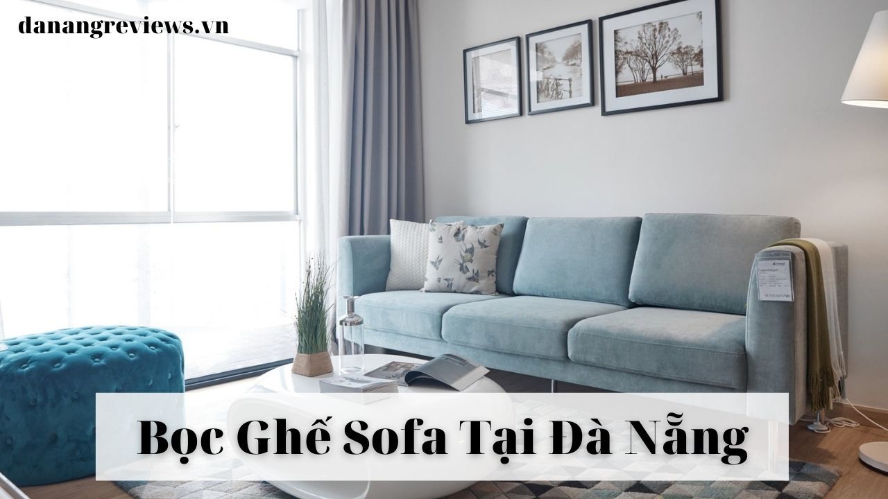 Kinh nghiệm chọn mua ghế sofa ở Đà Nẵng