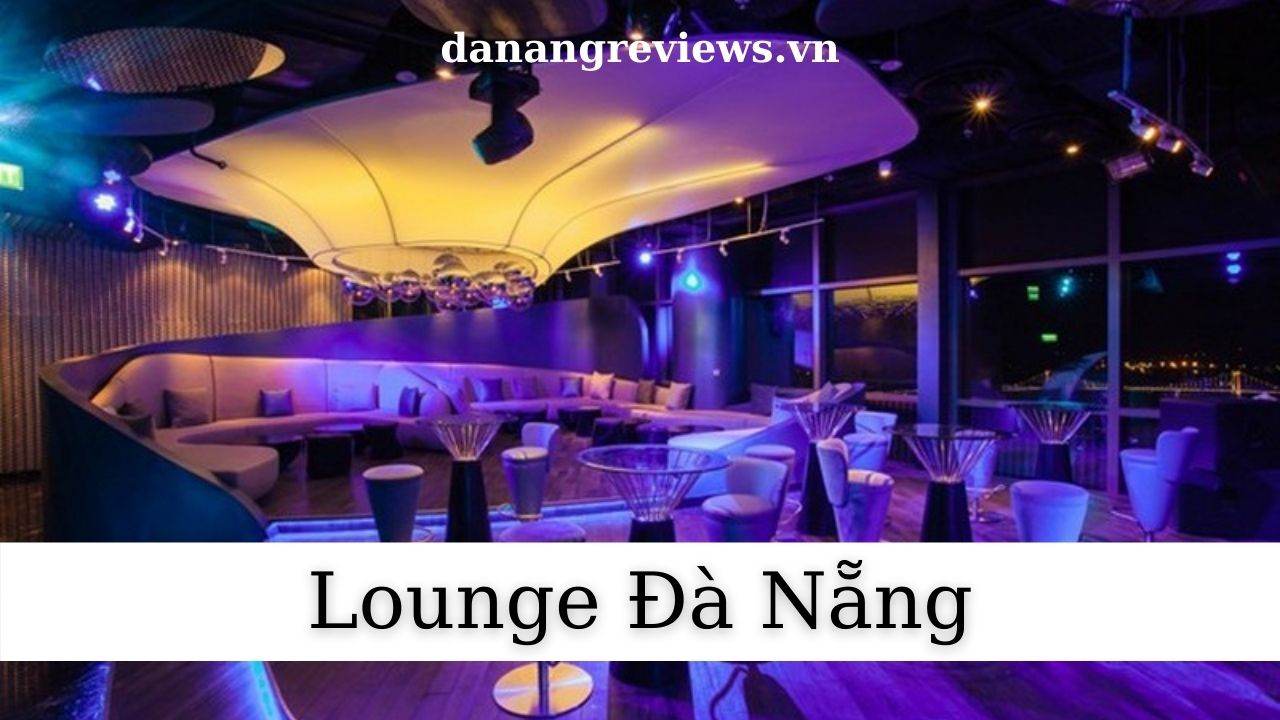 Lounge Đà Nẵng