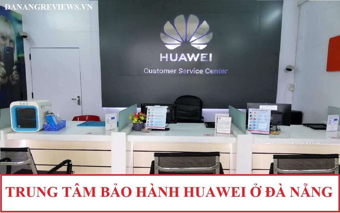 Trung Tâm Bảo Hành Huawei Tại Đà Nẵng