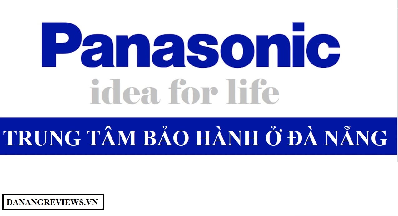 Trung Tâm Bảo Hành Panasonic Tại Đà Nẵng
