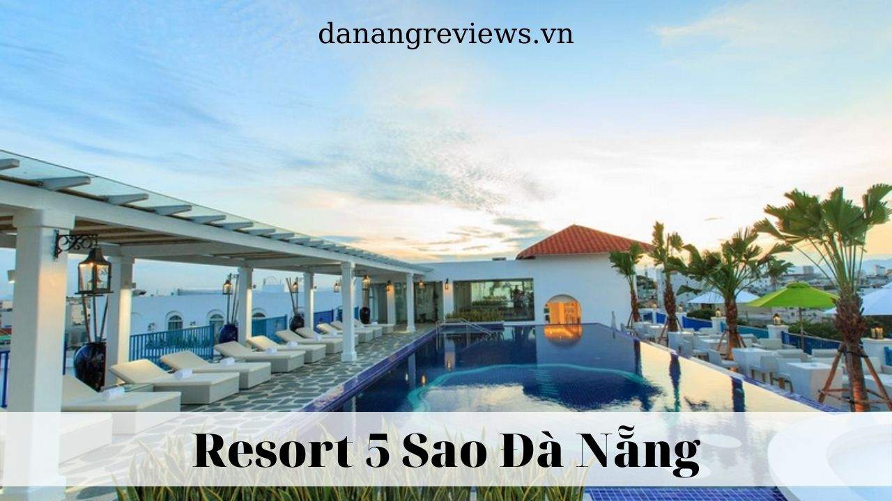 resort 5 sao Đà Nẵng